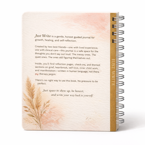 Just Write: A Guided Journal for Growth, Healing & Self-Discovery